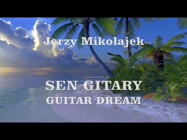 SEN GITARY  - Jerzy Mikołajek