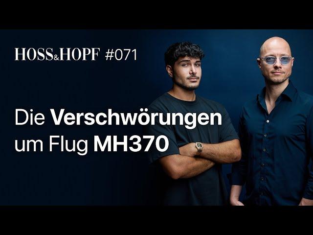 Vom Erdboden verschluckt: Flug MH370 - Hoss und Hopf #71