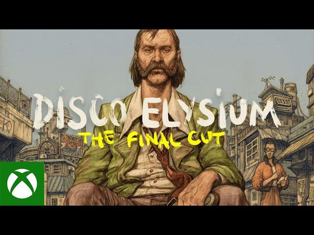 Disco Elysium - The Final Cut - Xbox Launch Trailer