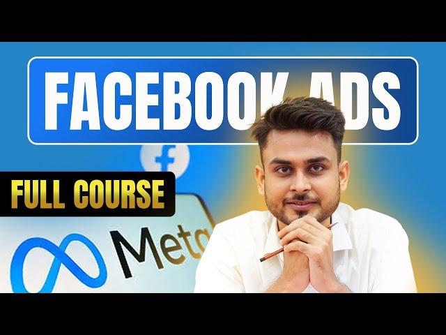 FREE Facebook Ads Course 2025 for Beginners to Advance Level | Aditya Singh