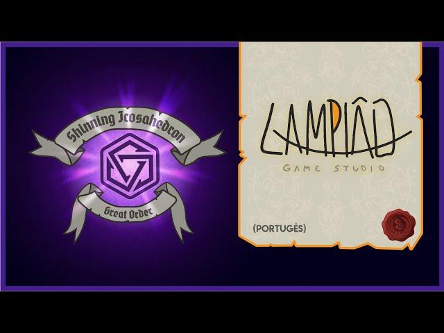 Shinning Icosahedron Great Order | E4 Lampião Game Studio