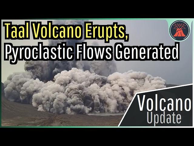 Taal Volcano Eruption Update; New Eruption Occurs, Pyroclastic Flows Generated