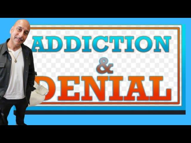 Are you in denial about your addiction issues?