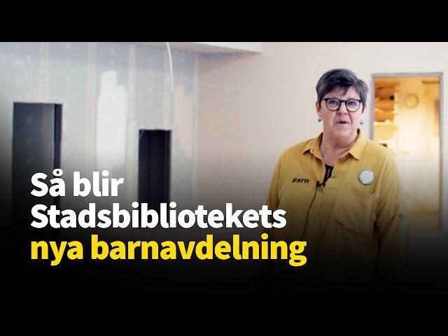 Så blir Stadsbibliotekets nya barnavdelning – följ med på rundtur!