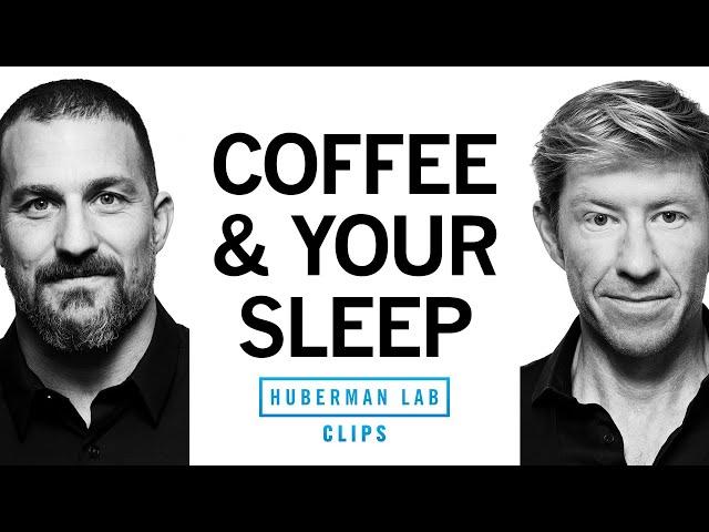 Coffee & Sleep: How Does Caffeine Work & Its Effects on Sleep | Matt Walker & Andrew Huberman