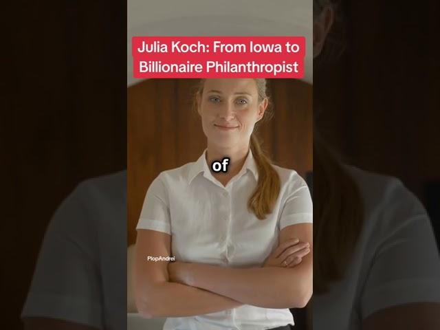 Julia Koch: From Iowa to Billionaire Philanthropist #businesswoman #business #businessowner