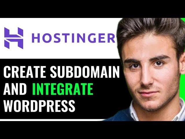 CREATE SUBDOMAIN AND INTEGRATE WORDPRESS ON HOSTINGER