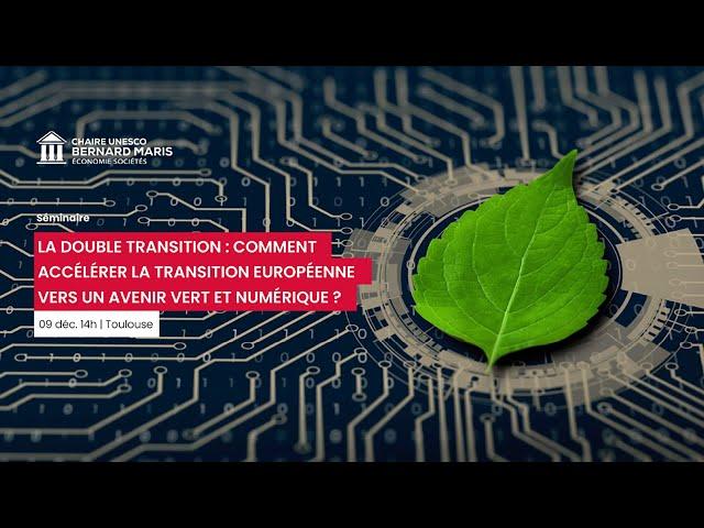 The twin transition: how to accelerate the transition towards a green and digital future?