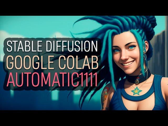 Stable Diffusion – Google Colab – AUTOMATIC1111