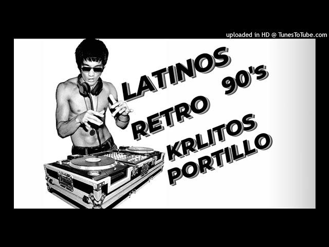 LATINOS RETRO 90s - KRLITOS PORTILLO