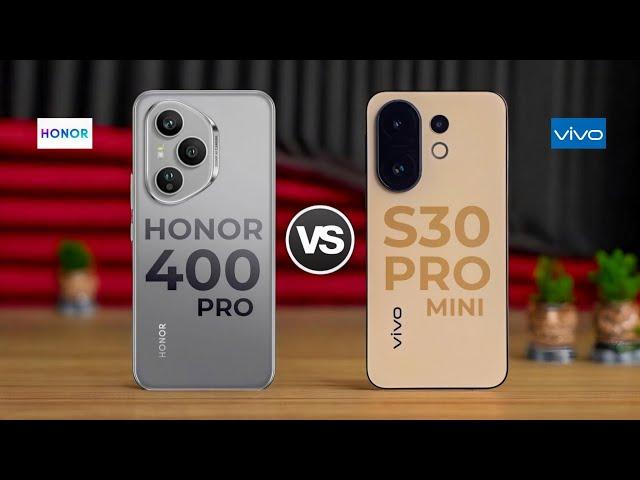 Honor 400 Pro 5G Vs Vivo S30 Pro Mini 5G