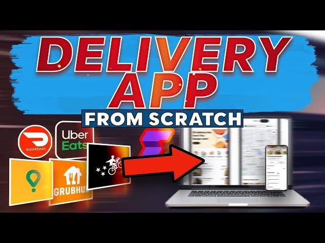 Build A Delivery App From Scratch (Step by Step Tutorial)