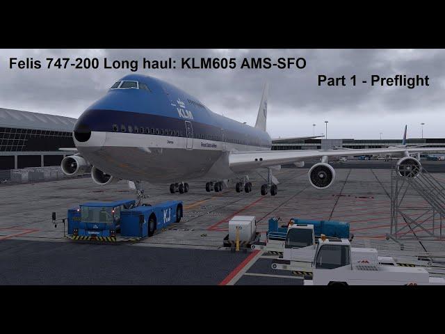 Felis 747-200  Long haul using INS - part 1 of 4 'Preflight'