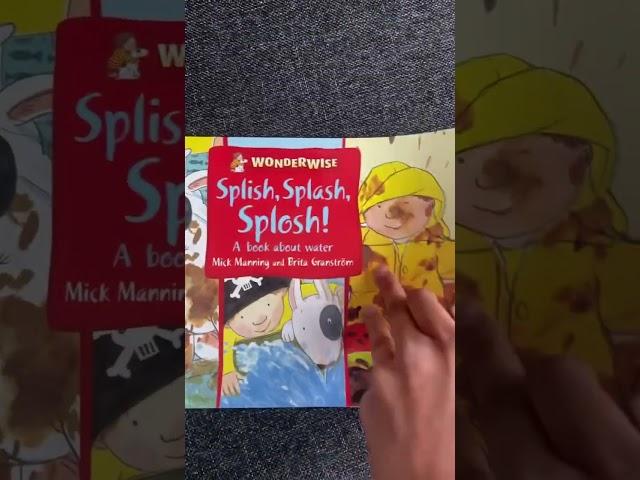 “Splash, Splash, Splosh: A Book About Water” by Mick Manning and Brita Granström