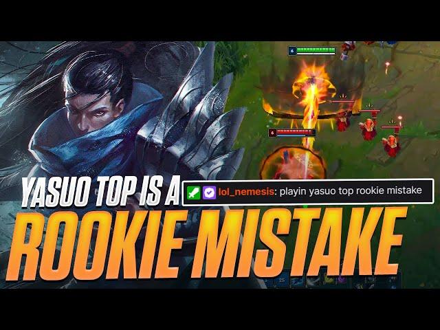 Yasuo Top is a ROOKIE mistake | Dzukill