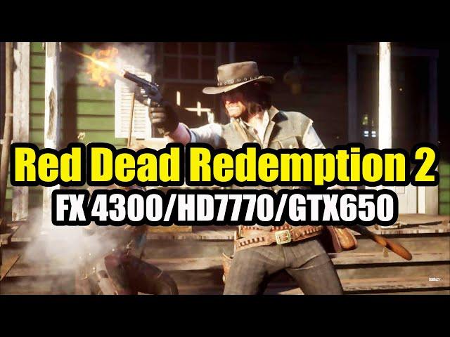 Red Dead Redemption 2 на слабом ПК (FX 4300, 8Ram, HD 7770 1 GB)