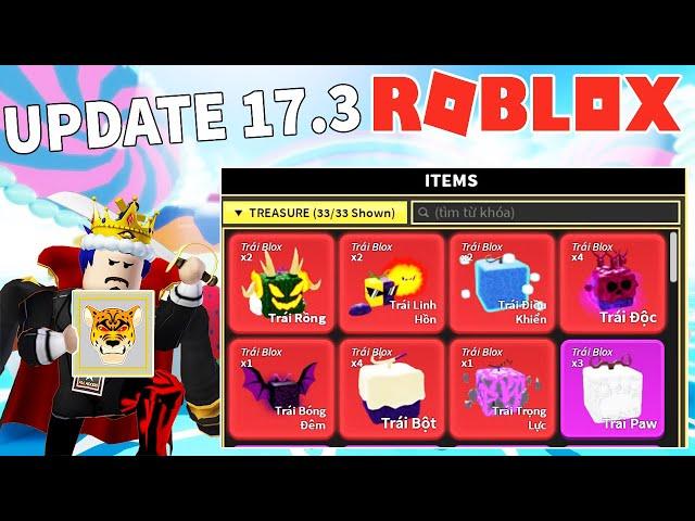 Roblox - UPDATE 17 PHẦN 3 CHOÁNG NGỢP QUÁ NHIỀU TRÁI ÁC QUỶ LÀM LẠI NHÌN CỰC KỲ ĐẸP - Blox Fruits