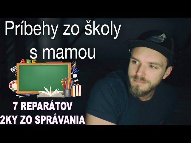 Restt s mamou - Príbehy zo školy [7reparátov , 2ky zo správania]