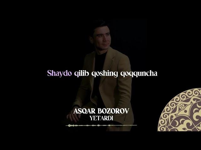 Asqar Bozorov - Yetardi | Milliy Karaoke