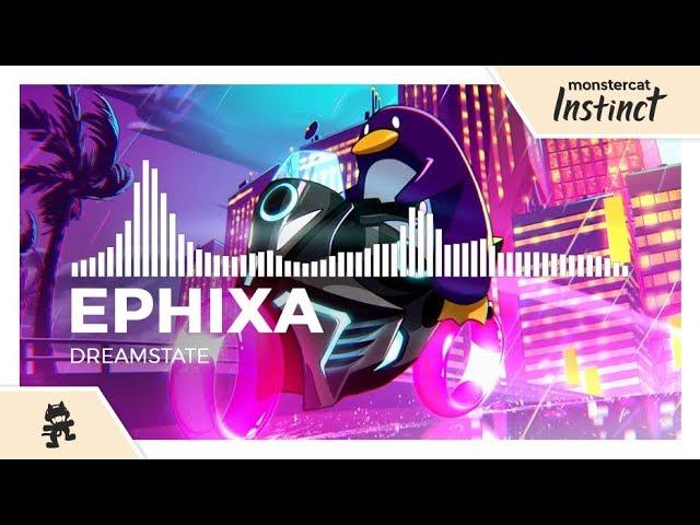 Ephixa - Dreamstate [Monstercat Release]