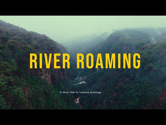 RIVER ROAMING | Cinematic Travel Film