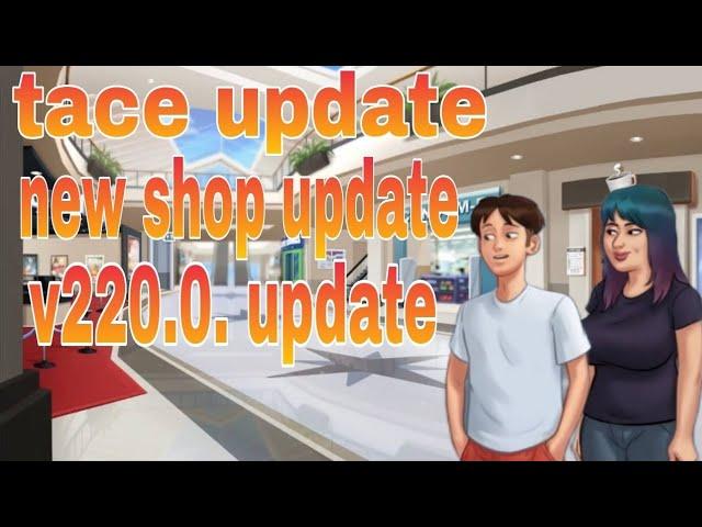 SummerTime Saga Tace Update New Shope Update V22.0.0 Update || Summertime Saga update v22.0.0 update