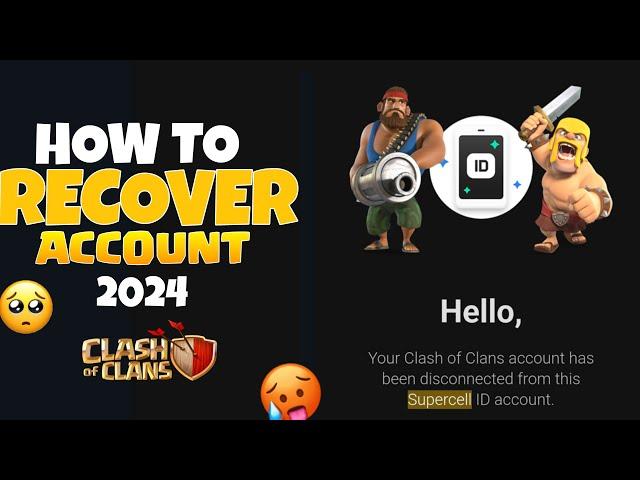 How To Recover Clash of Clans Account 2024 | Supercell id change Problem