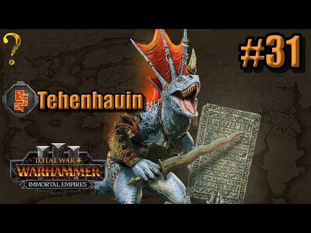 Tehenhauin: Immortal Empires - Total War Warhammer 3 - Lizardmen Campaign #31