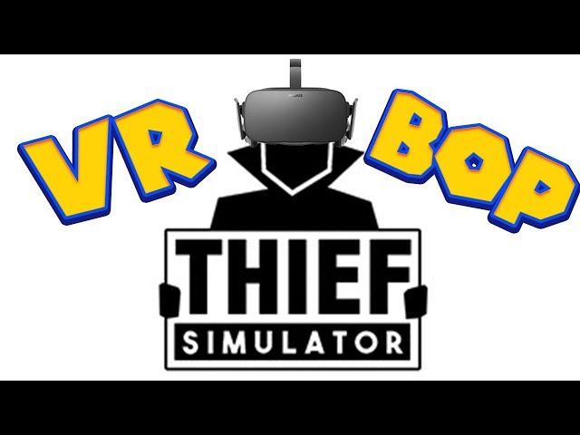 VR СИМУЛЯТОР ВОРА Thief Simulator VR