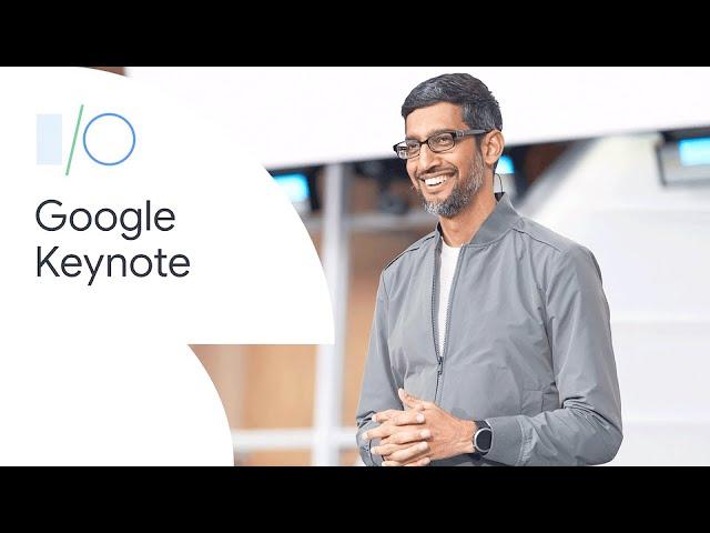 Google Keynote (Google I/O'19)