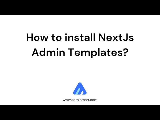 How to install NextJs Admin Templates?