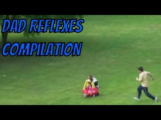 Dad Reflexes Compilation