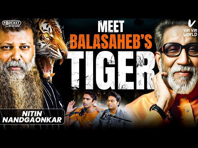 Ep 16: Meet Balasaheb's TIGER- ShivSainik Nitin Nandgaonkar Ki REAL STORY-MAFIA aur GANGSTER Ka BAAP