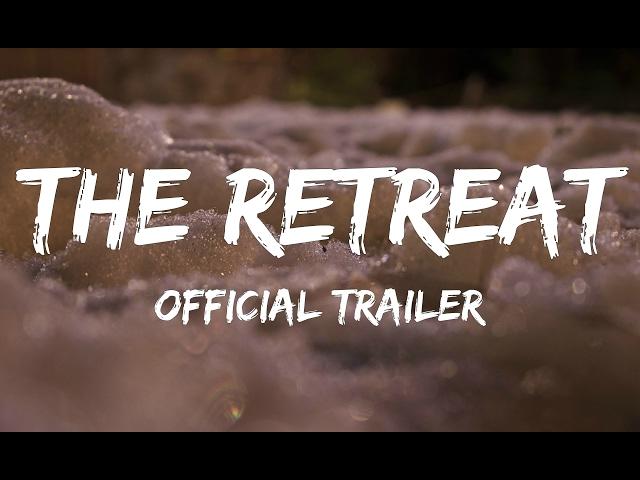 The Retreat (Official Trailer)