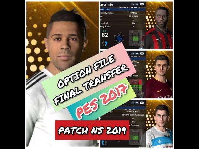 FINAL UPDATE TRANSFER PLAYERS PES 2017 FOR PATCH NS 2019