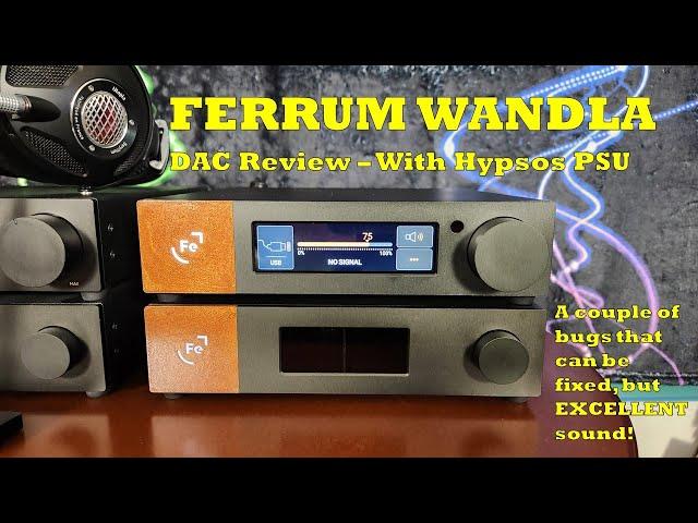 Ferrum WANDLA DAC Review (OG) - WANDLAful sound, a couple of bugs