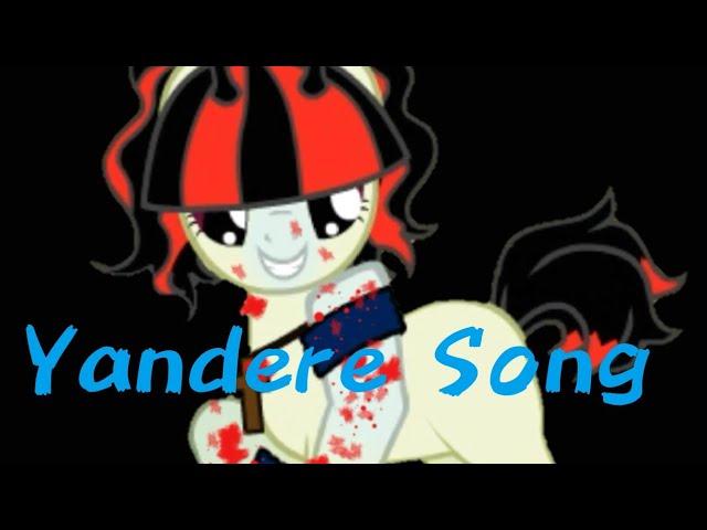 Yandere song |Пони клип|