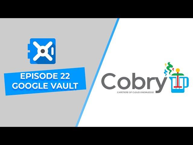 Google Vault | Data Retention | The Cobry Cafetiere of Cloud Knowledge