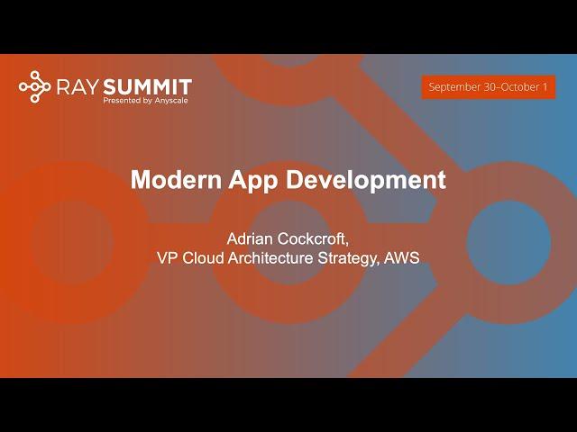 Keynote : Modern App Development - Adrian Cockcroft, VP Cloud Architecture Strategy, AWS