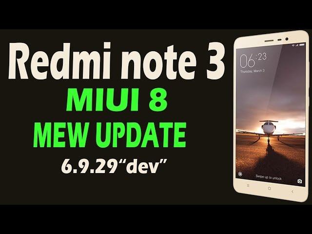 miui 8 new update " 6.9.29"