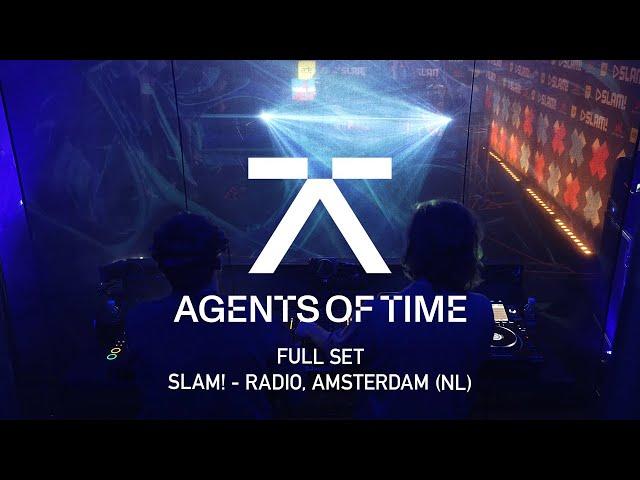 Agents Of Time Live At SLAM! - Radio (Amsterdam) [FULL SET]