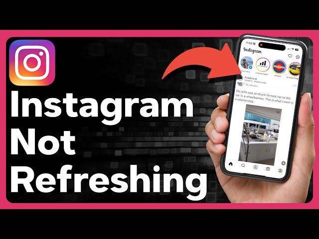 How To Fix Instagram Not Refreshing