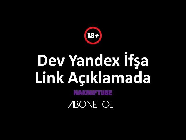 Aralık Ayı Yandex İfşa Arşivi  2018  YENİ