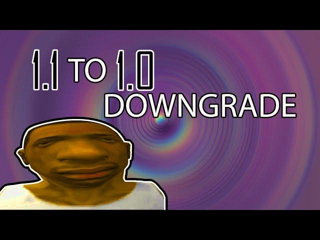 How to downgrade GTA San Andreas from 1.1 to 1.0