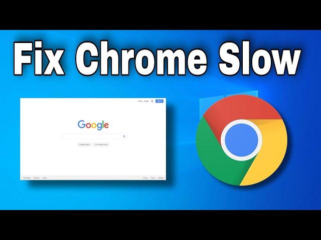 How To Fix Google Chrome Slow or Lagging in Windows 10 (Quickly & Easily)