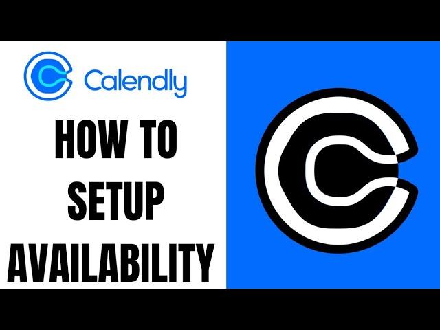 How To Setup Availability on Calendly