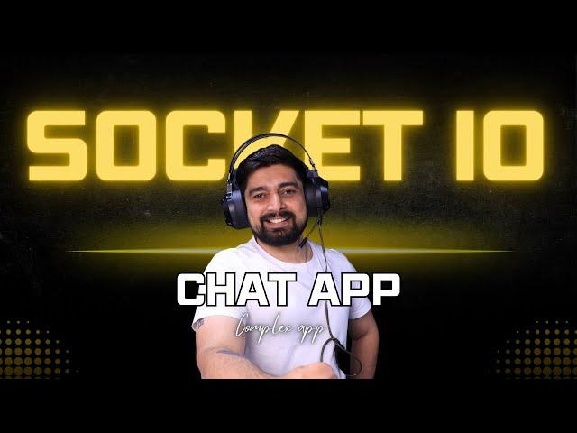 Best way to learn Socket IO | complex chat app