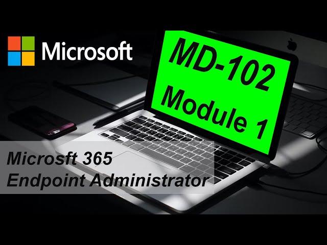 MD-102 - Explore Endpoint Management