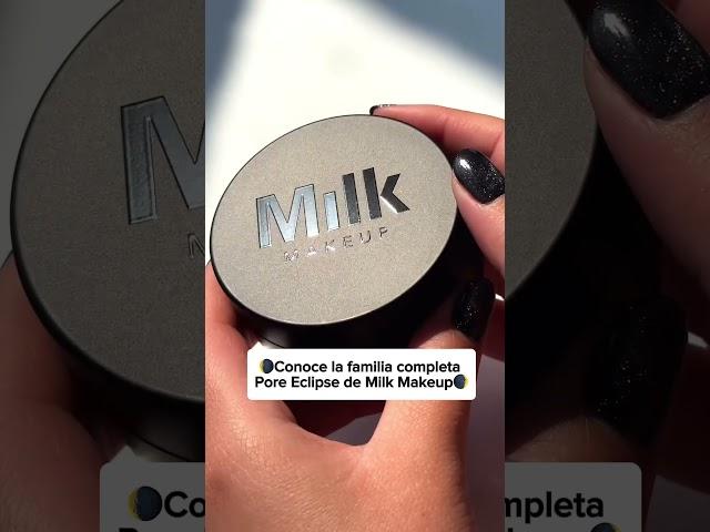 Pore Eclipse Fam Milk Makeup