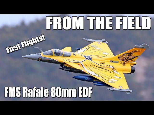 From the Field -- FMS Rafale 80mm EDF First Flights (Clean & Full Stores!)